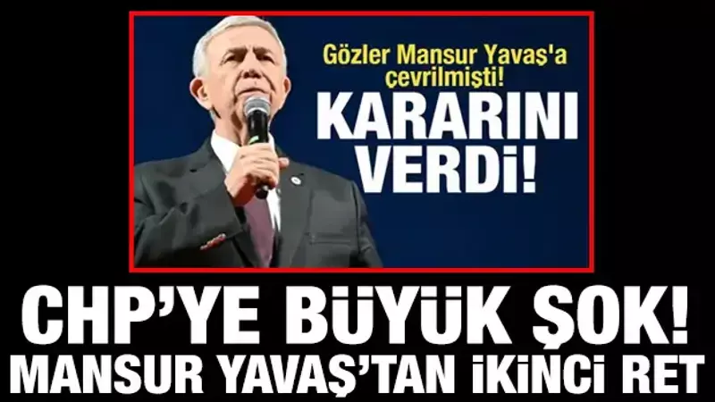 Mansur Yavaş'tan CHP'ye ikinci ret