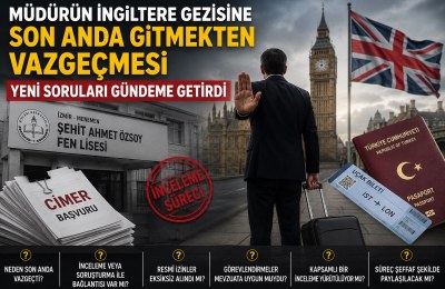 Müdürün İngiltere Gezisine Son Anda Katılmaktan Vazgeçtiği İddiası Yeni Soruları Gündeme Getirdi