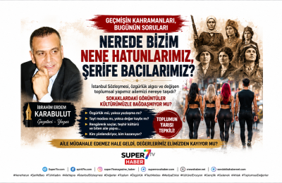 NEDEN KADINLARIMIZ  BUKADAR  DEĞİŞTİ?...