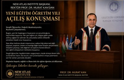 NEW ATLAS INSTITUTE BAŞKANI PROF. DR. MURAT KAN’DAN YENİ EĞİTİM YILI MESAJI: