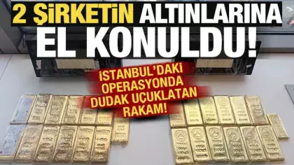 2 şirketin altınlarına el konuldu! Tam 179,5 milyon değerinde...