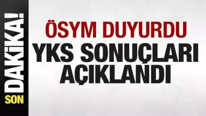 2026 YKS sonuçları açıklandı