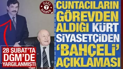 28 Şubat'ta DGM'de yargılanıp görevden alınan Kürt siyasetçiden 'Bahçeli' açıklaması