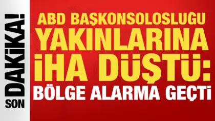 ABD Başkonsolosluğu yakınlarına İHA düştü: Bölge alarma geçti!