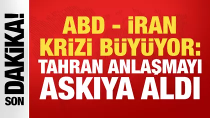 ABD - İran krizi büyüyor: Tahran anlaşmayı askıya aldı