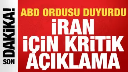 ABD ordusu son dakika duyurdu: İran hakkında kritik açıklama!