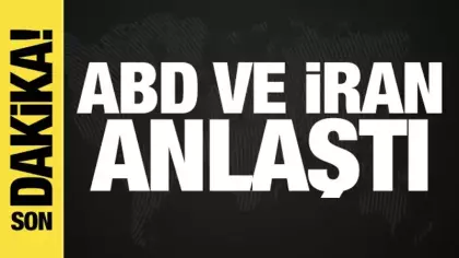 ABD ve İran anlaştı: Ateşkes uzatıldı