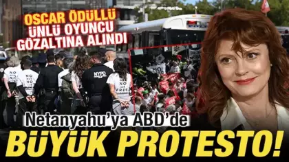 ABD'de büyük protesto! Netanyahu ülkeyi karıştırdı: Oscar ödüllü oyuncu gözaltına alındı