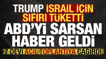 ABD'de şok haber! Trump, İsrail için sıfırı tüketti, 7 devi acil toplantıya çağırdı...