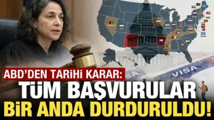 ABD'den tarihi karar: Tüm başvurular durduruldu!