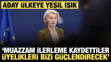 AB'den aday statüsündeki ülkeye yeşil ışık: 'Üye olarak bizi de güçlendirecekler'