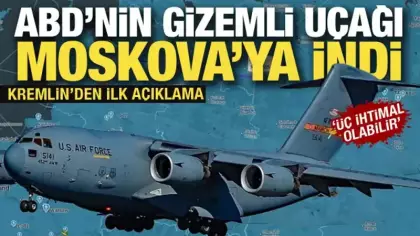 ABD'nin askeri uçağı Moskova'ya indi! Üç ihtimal değerlendiriliyor