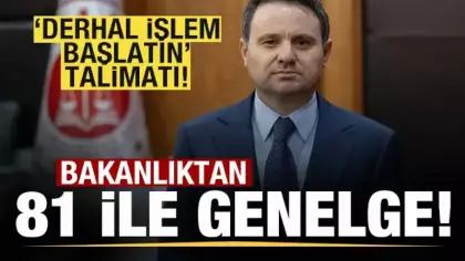 Adalet Bakanı Akın Gürlek imzasıyla 81 ile genelge! 'Derhal işlem başlatın' talimatı