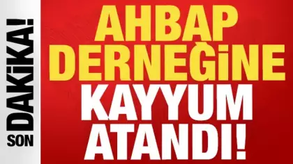 Ahbap Derneği soruşturmasında flaş gelişme: Resmen kayyum atandı!