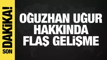 Ahbap soruşturması: Oğuzhan Uğur hakkında son dakika gelişmesi