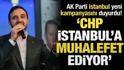 AK Parti'den İstanbul'da yeni kampanya! Özdemir CHP'yi sert eleştirdi