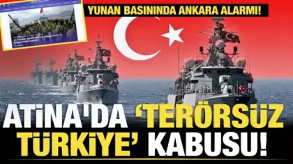 Atina'da 'Terörsüz Türkiye' kabusu! Yunan basınında Ankara alarmı