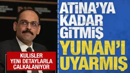 Atina'ya kadar gitmiş Yunan'ı uyarmış: Perde arkasındaki detaylar kulisleri çalkalıyor