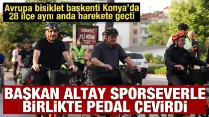 Avrupa bisiklet başkenti Konya’da Başkan Altay sporseverle birlikte pedal çevirdi