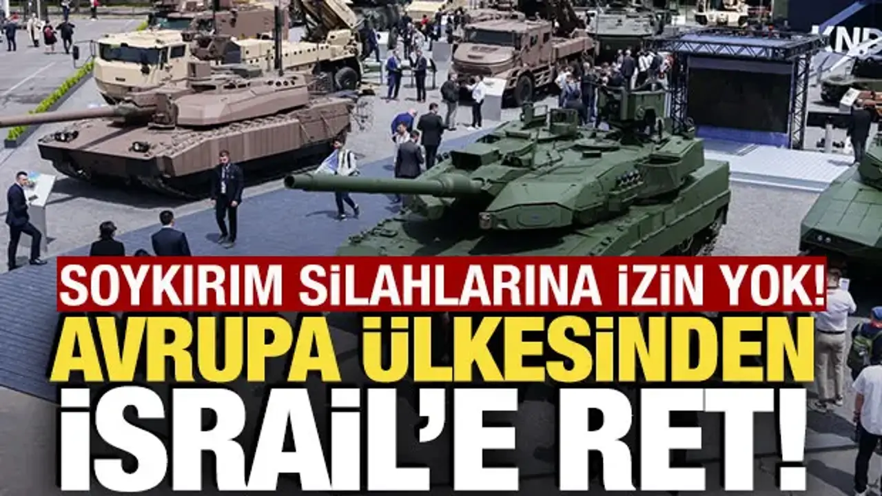 Avrupa ülkesinden İsrail'e ret! Soykırım silahlarına izin yok