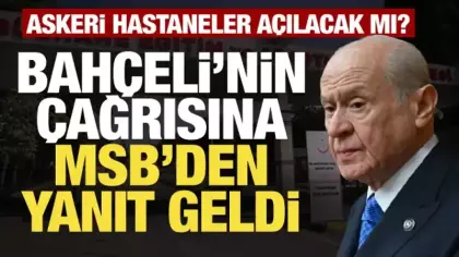 Bahçeli çağrı yapmıştı! MSB'den askeri hastanelere ilişkin açıklama