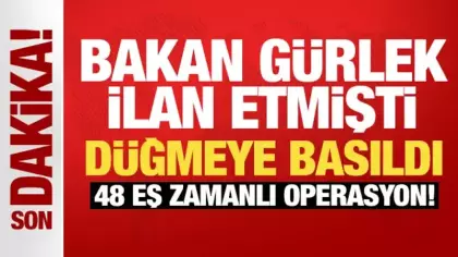 Bakan Gürlek ilan etmişti: Düğmeye basıldı, 48 ayrı operasyonda 841 şüpheliye adli işlem