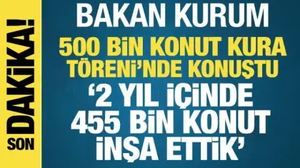 Bakan Murat Kurum 500 Bin Sosyal Konut Kura Töreni'nde Konuştu