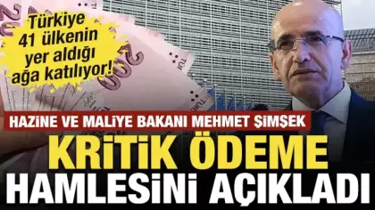 Bakan Şimşek kritik ödeme hamlesini açıkladı: Türkiye 41 ülkenin yer aldığı ağa katılıyor!