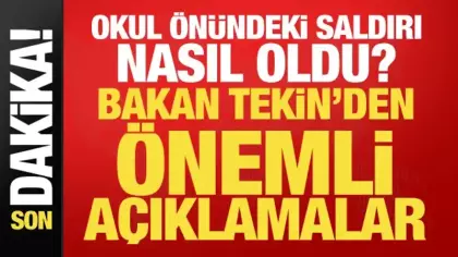 Bakan Tekin'den Manisa'daki okul önü saldırısına ilişkin açıklama