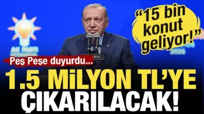 Başkan Erdoğan peş peşe açıkladı: 15 bin sosyal konut geliyor, esnafa 1,5 milyon TL kredi!