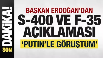 Başkan Erdoğan'dan son dakika F-35 ve S-400 açıklaması: Putin'le görüştüm!