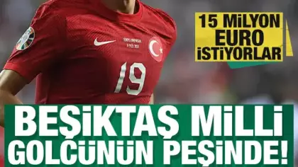 Beşiktaş milli golcünün peşinde! 15 milyon Euro istiyorlar
