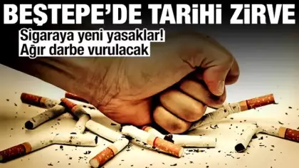 Beştepe'de kritik zirve: Sigaraya yeni yasaklar geliyor