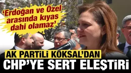 Burcu Köksal'dan CHP'ye sert eleştiri: Erdoğan ve Özel arasında kıyas olmaz