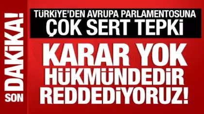 Cevdet Yılmaz'dan Avrupa Parlamentosuna sert tepki: Karar yok hükmündedir!