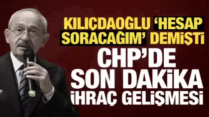 CHP'de son dakika ihraç gelişmesi! 5 isim için karar verildi