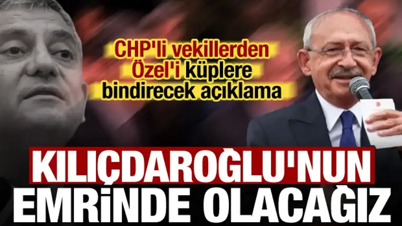 CHP'de yeni dönem! Vekillerden peş peşe açıklama: Kılıçdaroğlu ile yola devam...