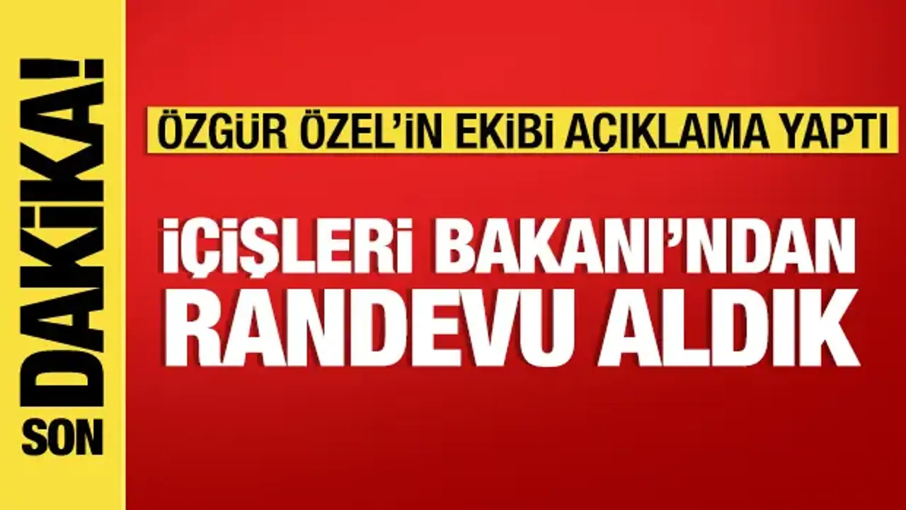 CHP'li Murat Emir açıklama yaptı: İçişleri Bakanı'ndan randevu aldık