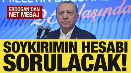 Cumhurbaşkanı Erdoğan: Gazze'deki soykırımın hesabı sorulacak!