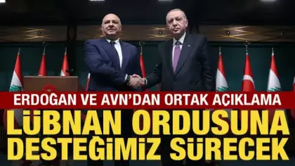 Cumhurbaşkanı Erdoğan: Lübnan Silahlı Kuvvetlerine desteğimiz sürecek