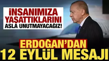 Cumhurbaşkanı Erdoğan'dan 12 Eylül mesajı!