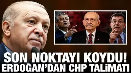 Cumhurbaşkanı Erdoğan'dan kurmaylarına CHP talimatı