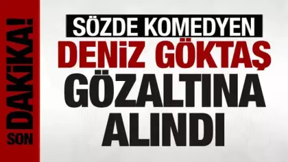 Deniz Göktaş gözaltına alındı