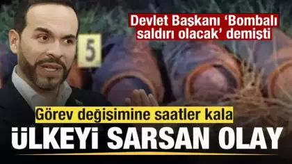 Devlet Başkanı 'Bombalı saldırı olacak' demişti! Ülkeyi sarsan olay!