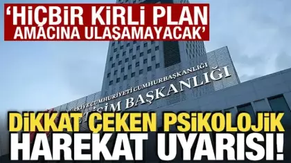 DMM'den psikolojik harekat uyarısı! 'Hiçbir kirli plan amacına ulaşamayacak'