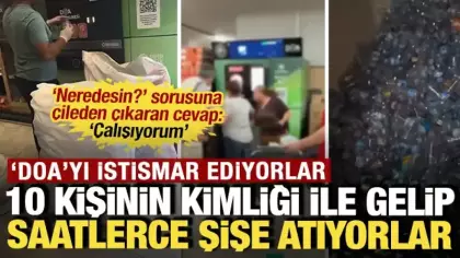DOA'yı istismar ediyorlar: 10 kişinin kimliği ile gelip saatlerce şişe atanlar var
