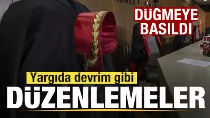Düğmeye basıldı! Yargıda devrim gibi düzenlemeler