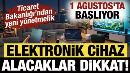 Elektronik cihaz alacaklar dikkat! Resmî Gazete'de yayımlandı: 1 Ağustos'ta başlıyor