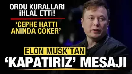 Elon Musk'tan rest! Savaş sürerken 'Kapatırız' mesajı: Cephe hattı anında çöker!