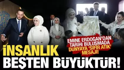Emine Erdoğan 'İnsanlık beşten büyüktür' diyerek dünyaya seslendi!